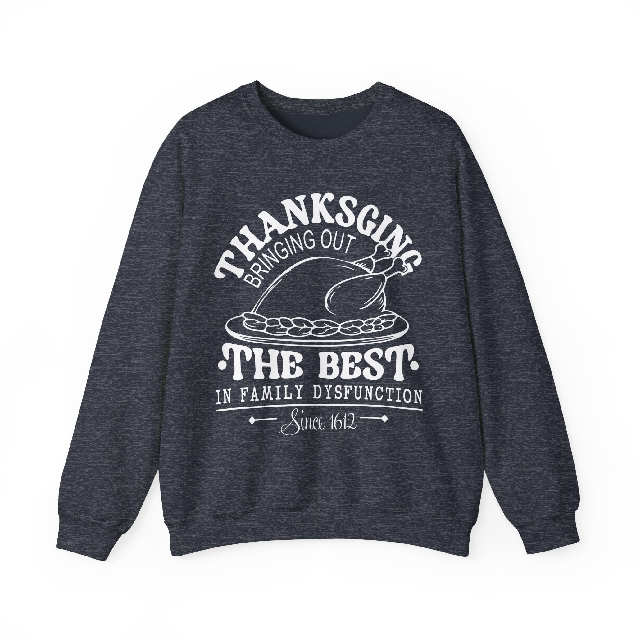 Thanksgiving Family Dysfunction Crewneck Sweatshirt