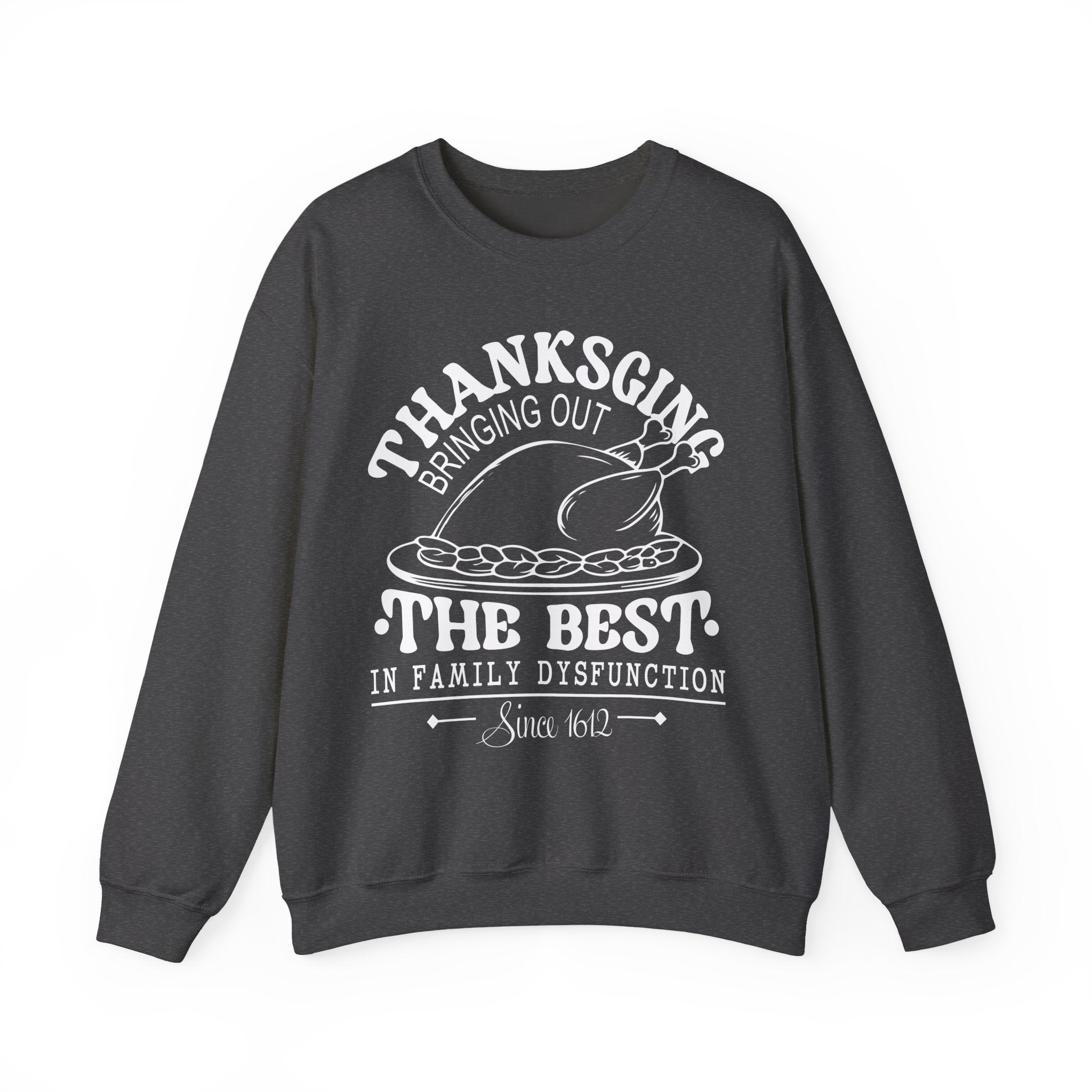 Thanksgiving Family Dysfunction Crewneck Sweatshirt