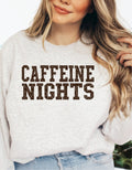 Caffeine Nights Crewneck Sweatshirt