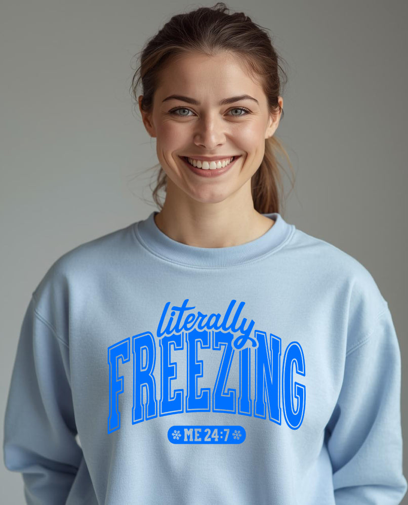 Literally Freezing Crewneck Sweatshirt